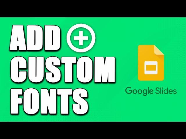 How To Add Custom Fonts To Google Slides (SIMPLE!)