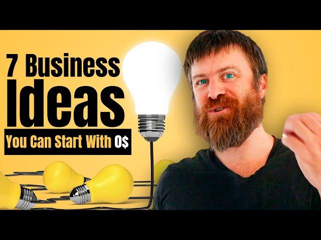 7 TOP Business Ideas You Can Start With NO MONEY