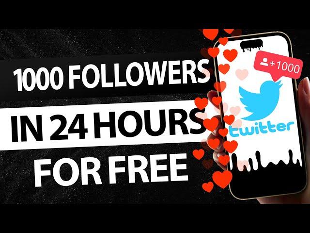 HOW TO GET FREE FOLLOWERS ON TWITTER 2024