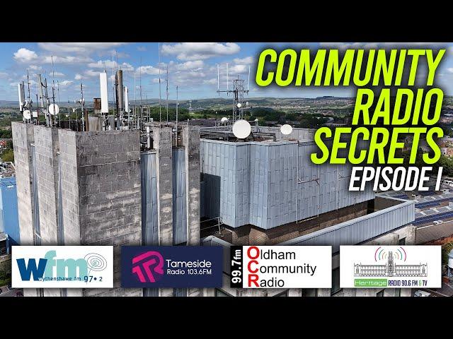 Secrets Of Community Radio Ep1 - Wythenshawe FM, Tameside, Oldham & Heritage Radio.