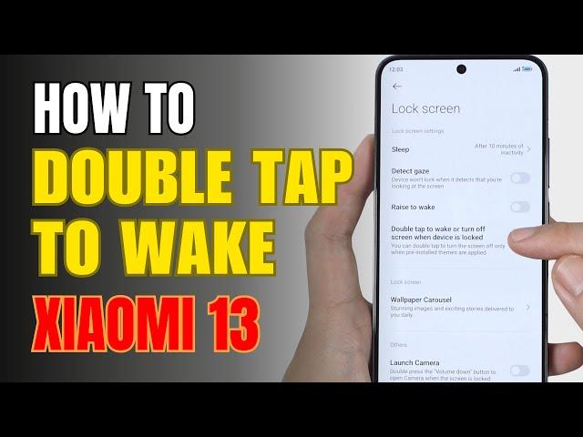 How to Enable Double Tap to Wake on Xiaomi 13