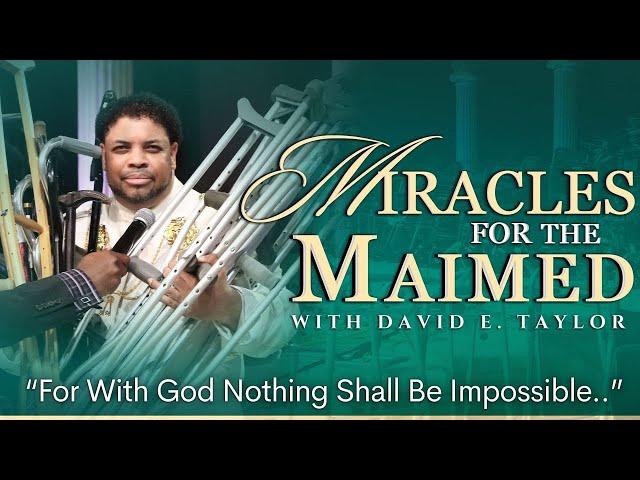 Miracles for the Maimed with David E. Taylor