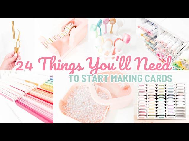 24 Things You'll Need To Start Making Cards | Cardmaking Supplies for Beginner Cardmakers