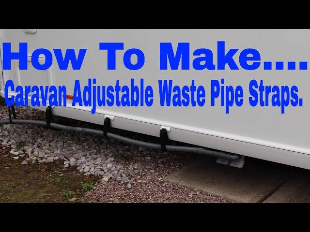 Caravan Waste Pipe Adjustable Straps