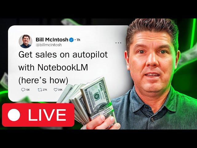 LIVE Bill McIntosh Show: How To Use NotebookLM + Affiliate Marketing To Make A TON of Money