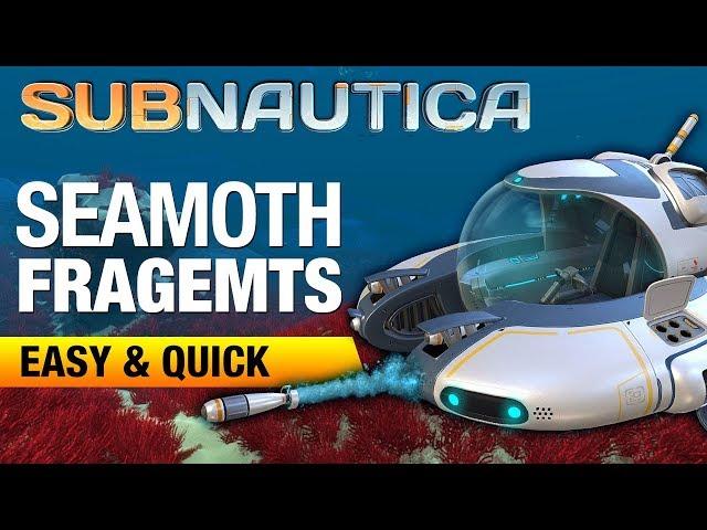 Seamoth Fragments Location. 2018 | SUBNAUTICA