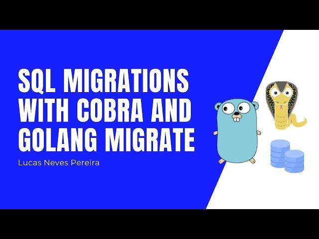 SQL Migrations with Cobra & Golang Migrate