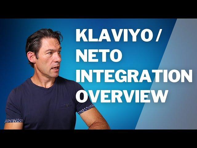 How to Fully Integrate Neto and Klaviyo