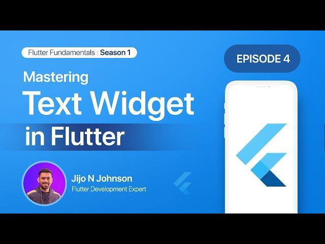 Episode 4:Mastering Text Widget in Flutter | Season 1:Exploring Common Widgets #flutterforbeginners