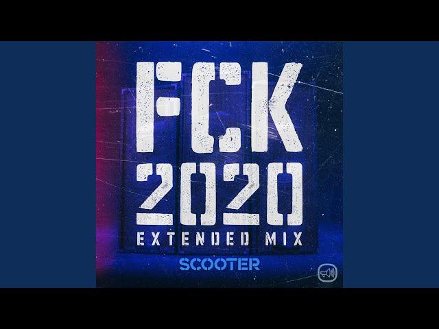 FCK 2020 (Extended Mix)