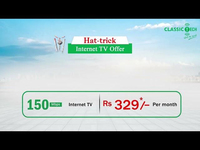 Classic Tech Hat trick Offer | Best Cheapest WiFi Offer in Nepal for NPL |