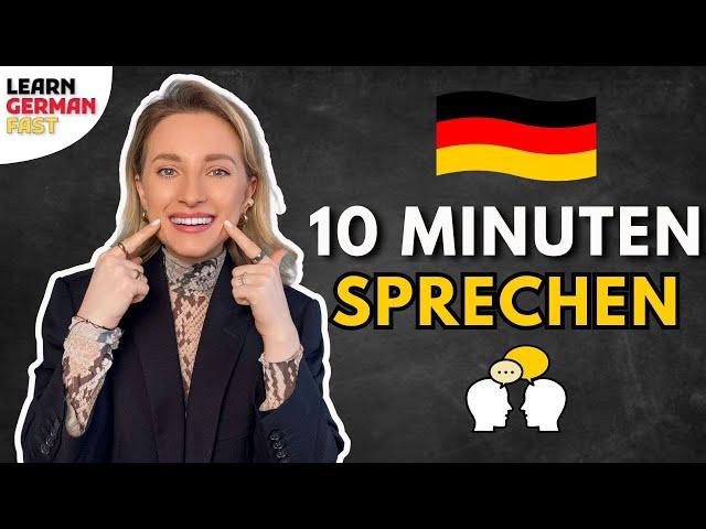 10 Minuten SPRECHEN mit mir  (Alltagsdeutsch - Dialoge üben) Learn German Fast