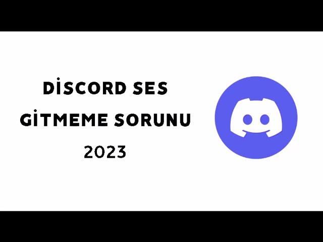 DİSCORD SES GİTMEME SORUNU 2023