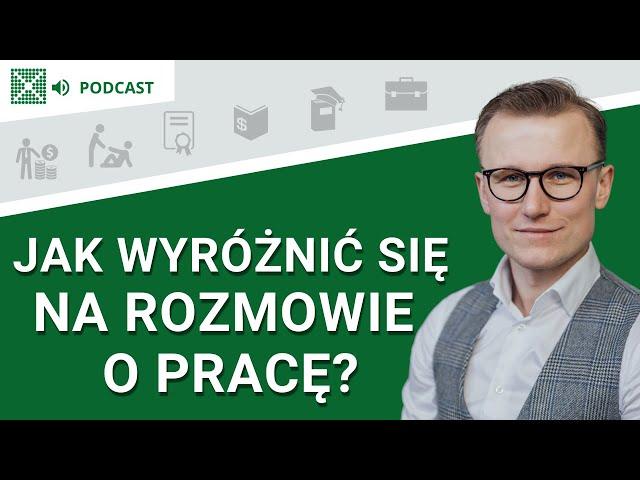 Jak wyróżnić się na rozmowie o pracę? - Podcast: #187