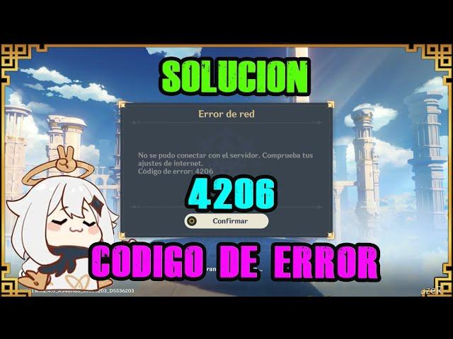 SOLUCION Codigo de Error 4206  Genshin Impact Latino