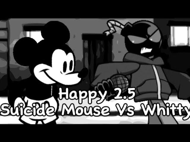 Happy 2.5:(Suicide Mouse Vs Whitty)Friday Night Funkin