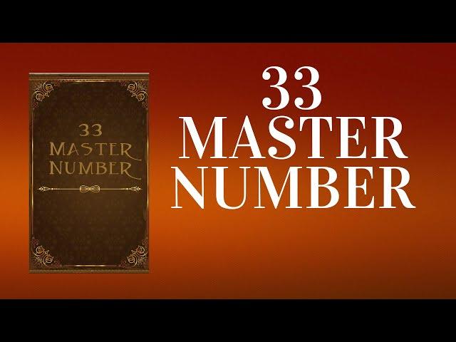 33 Master Number: Unlocking the Secrets that Shape Your Destiny (Audiobook)