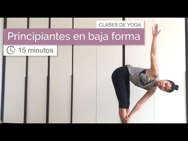 Yoga para Principiantes en Baja Forma