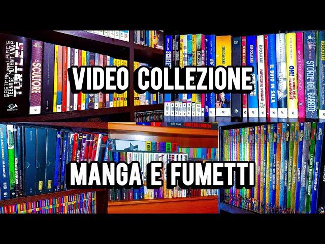 video COLLEZIONE MANGA e FUMETTI