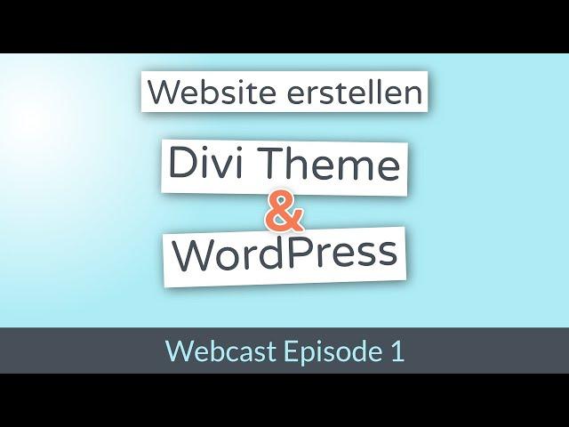 Website erstellen mit Divi und Wordpress - Divi.World Webcast Episode 1