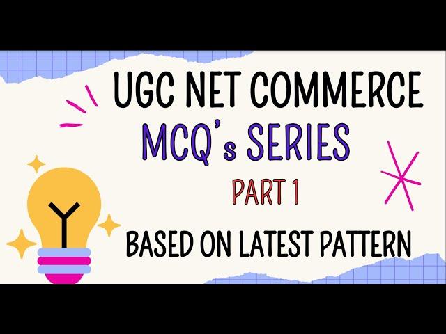 PART 1 | MCQ,s SERIES | UGC NET COMMERCE | WITH EXPLANATION