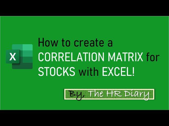 How to create a CORRELATION MATRIX for STOCKS with EXCEL!