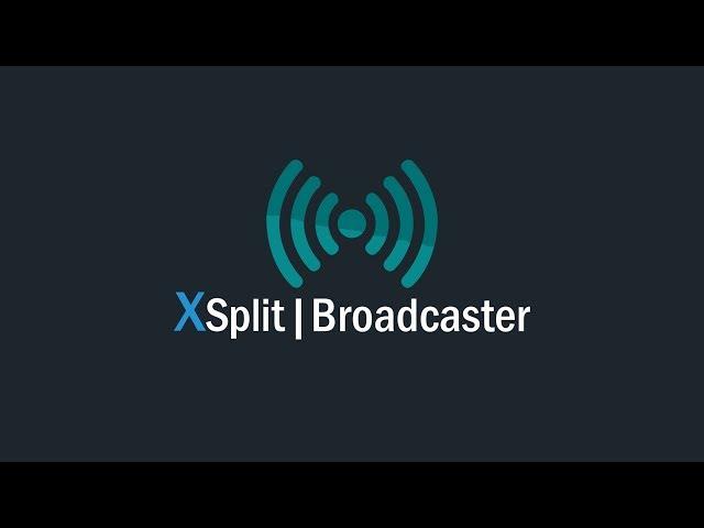 XSplit Broadcaster: A Simple yet Powerful App for Content Creators