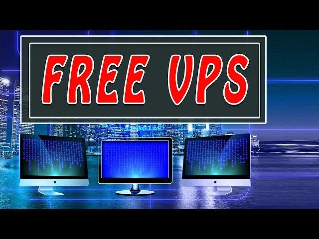 Free VPS 24/7 No Credit Card Required 2019 100% Working Method