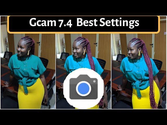 Gcam 7.4 Best Settings For All Android [Mastering Advanced Settings Pt.1]