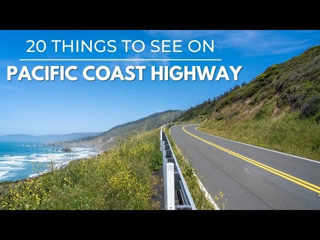 Pacific Coast Highway: 20 Great Stops on the Road Trip