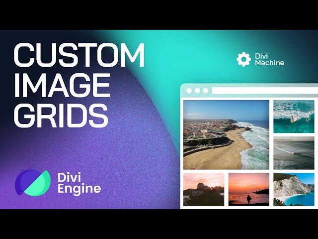 Create Custom Gallery Grids with Divi Machine | Unique Layouts Made Easy