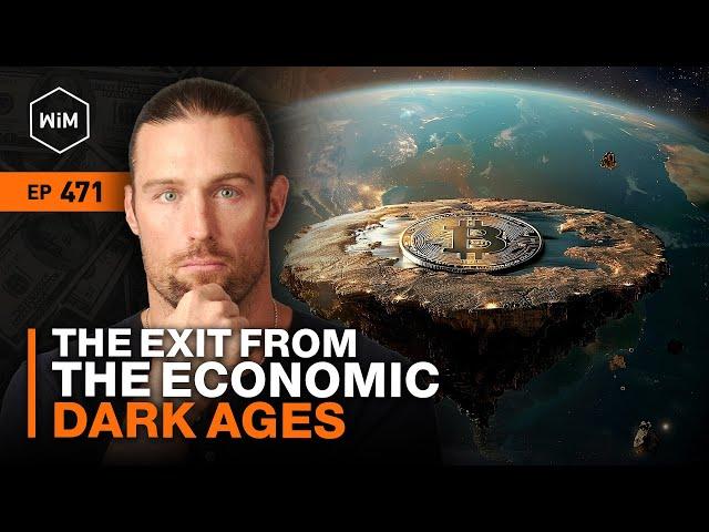 Bitcoin: The Exit from the Economic Dark Ages with Robert Breedlove (WiM471)