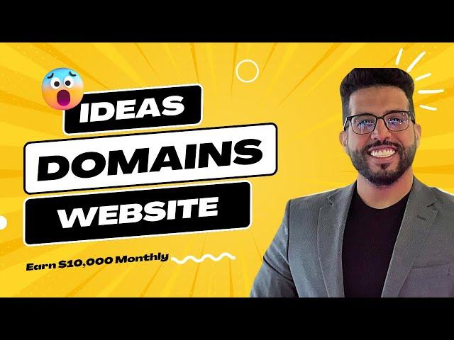 Domains, Website and businesses Ideas : Earn $10,000 Monthly