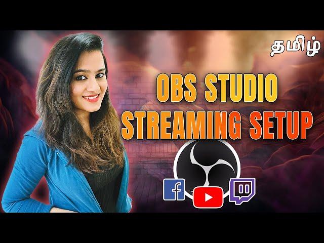 How to Use OBS Studio - Setup TUTORIAL 2023 ( TAMIL )