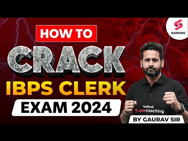 How to Crack IBPS Clerk Exam in first attempt | Complete Strategy For Ibps clerk Exam 2024 |#gaurav