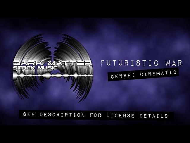 Futuristic War | Cinematic Action | Royalty Free Stock Music