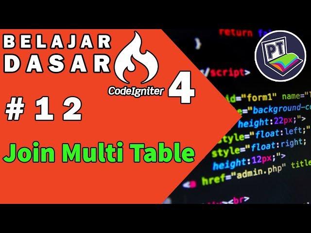 12 Tutorial Codeigniter 4 - Cara Join Multi Table Di Codeigniter 4