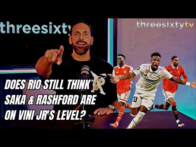 Threesixtytv Court | Rio Ferdinand said Saka & Rashford were on the same level as Vinicius Jr