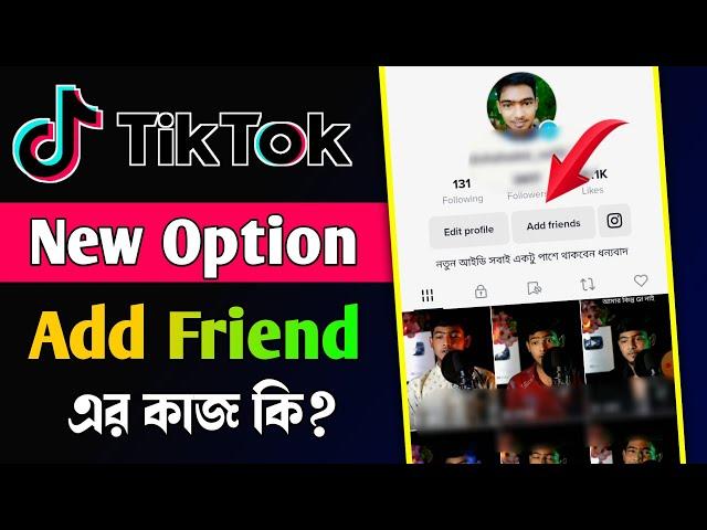 TikTok Add Friend New Option || How To Use TikTok Add Friend || TikTok Add Friend