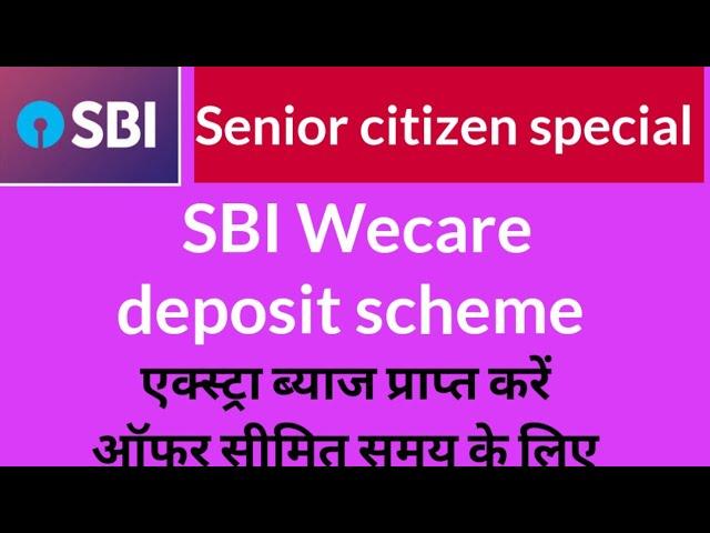 sbi wecare deposit | Sbi wecare deposit scheme in hindi