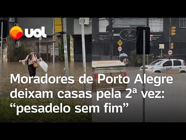 Moradores de Porto Alegre deixam casas pela 2ª vez: ‘pesadelo sem fim’