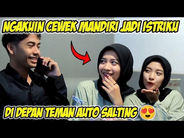 PART 15 | NGAKUIN CEWEK MANDIRI JADI ISTRIKU DI DEPAN TEMAN , BIKIN SALTING 