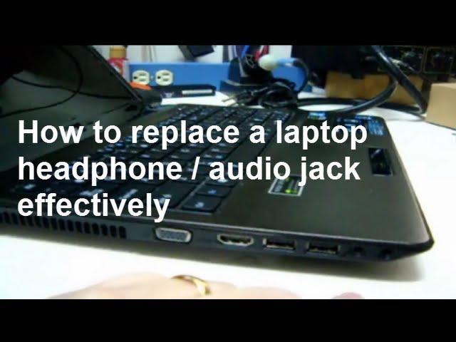 How to fix a broken laptop audio or headphone jack