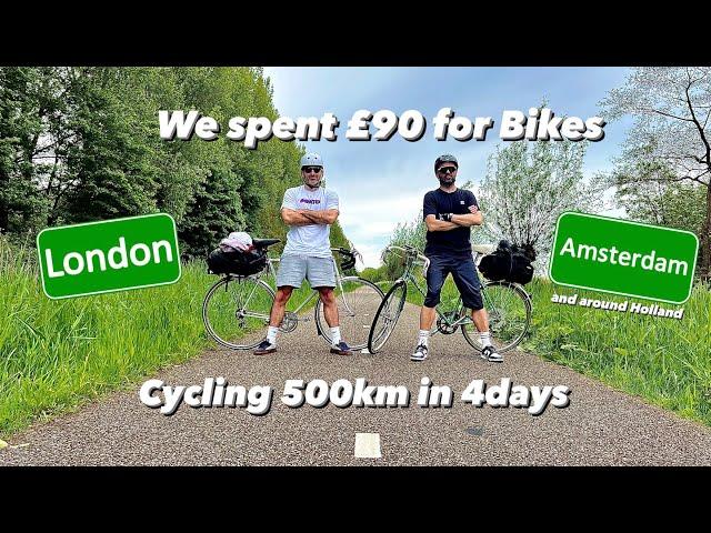 London to Amsterdam | Bikes for £90 | Cycling 500km in 4 days |