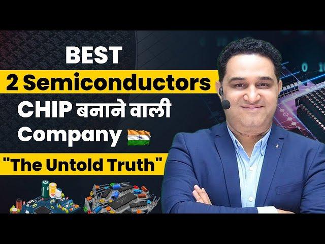 Best 2  Semiconductor Chip Company | Multibagger Shares | Detailed Analysis@realscalpervipul