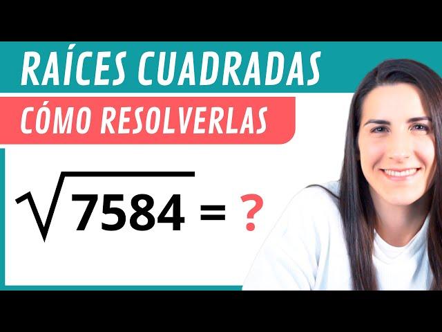 Cómo RESOLVER RAÍCES CUADRADAS 