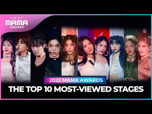 [#2022MAMA] THE TOP 10 MOST-VIEWED STAGES (조회수 TOP 10 무대 모음)