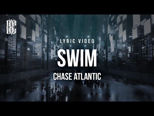 Swim - Chase Atlantic | Lyric Video