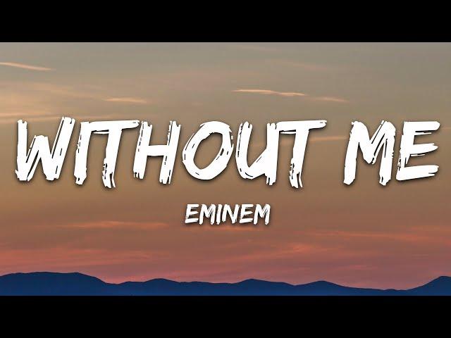 Eminem - Without Me (Lyrics)