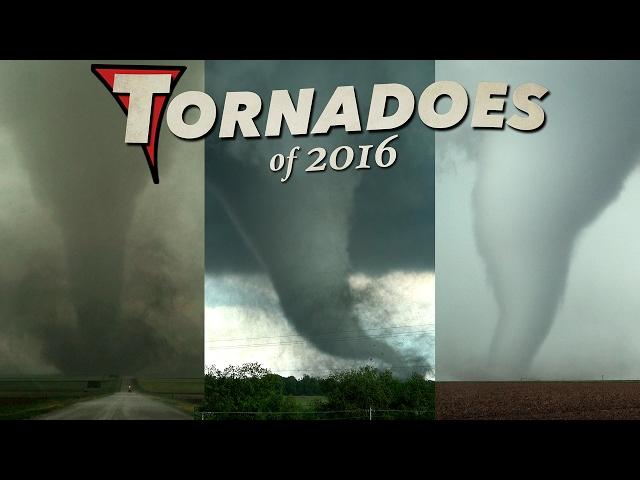 TORNADOES of 2016 - An Incredible Year in 4K!